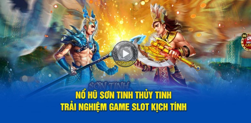 Các tính năng quay thưởng trong game Sơn Tinh Thuỷ Tinh 98win