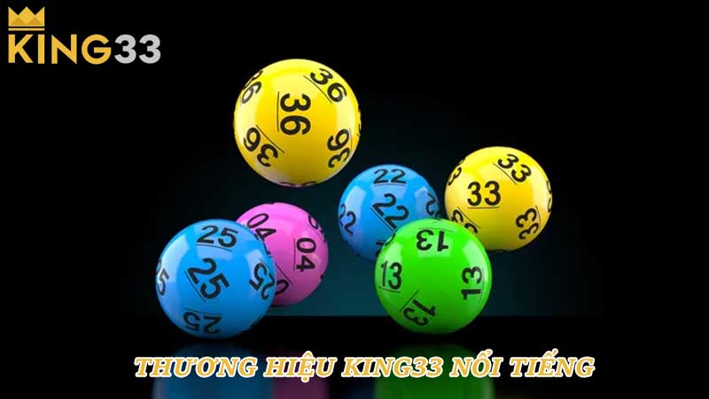 Thương hiệu King33 nổi tiếng